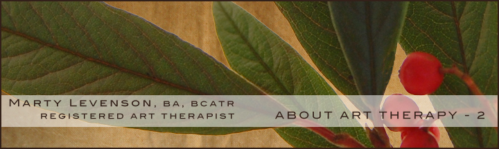 Marty Levenson's Vancouver Art Therapy: information about art therapy and Vancouver art therapy - page 2